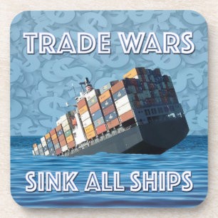 Posavasos Las guerras comerciales hunden todos los barcos