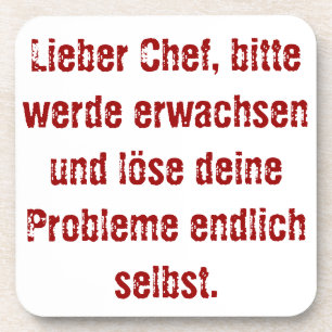Posavasos "Lieber Chef, bitte werde erwachsen..."