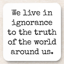 Posavasos Live In Ignoration Hard Plastic Coaster