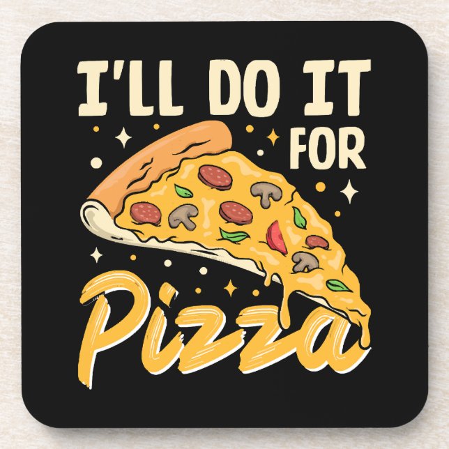 Posavasos Lo Haré Por Pizza (Frente)