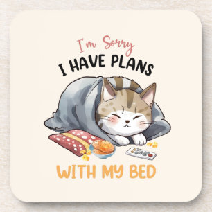 Posavasos Lo siento, tengo planes con mi cama - gato acogedo