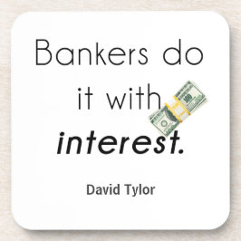 Posavasos ¡Los banqueros lo hacen!