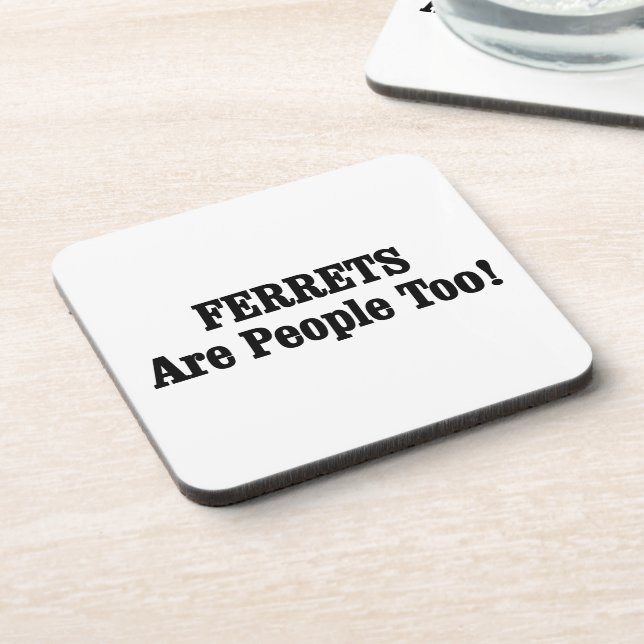 Posavasos ¡Los FERRETS También Son Personas! (Lado Izquierdo)