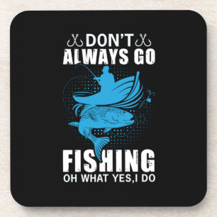 Posavasos Los Pescadores No Siempre Van A Pescar
