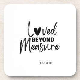 Posavasos Love beyond measure Eph 3:19