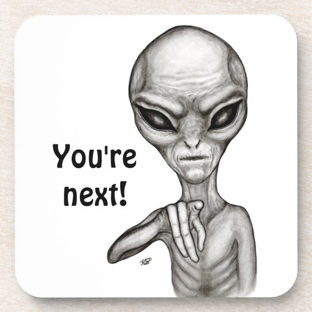 Posavasos Malo Alien , ¡Tú eres el próximo! (Frente)