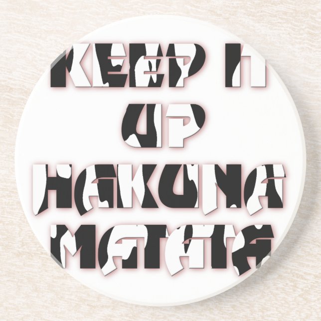 Posavasos Mantener arriba / Impresión artística de Hakuna Ma (Frente)