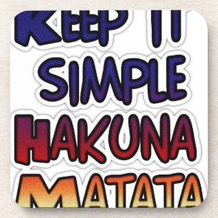 Posavasos Mantenerlo simple Hakuna Matata Imprimir arte