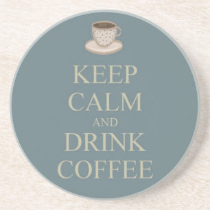 Posavasos Mantenga café tranquilo y de la bebida