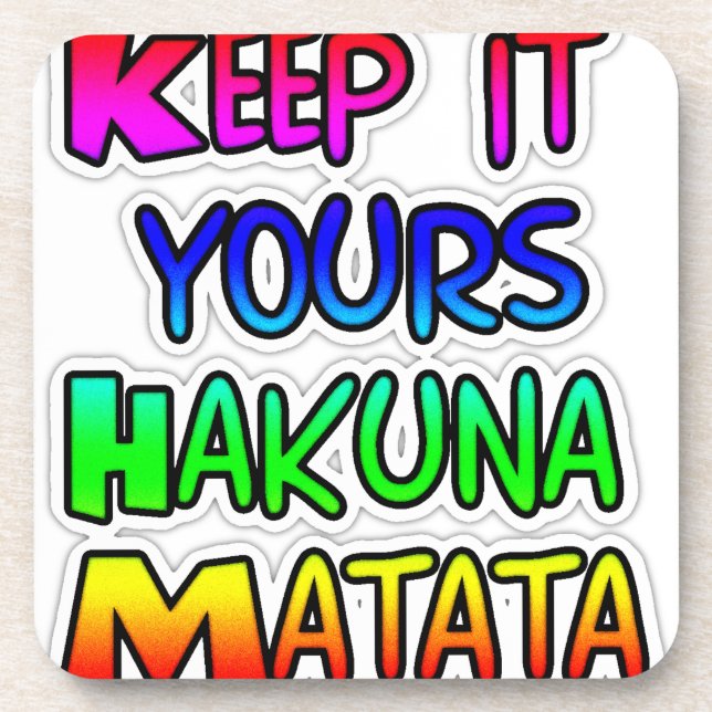 Posavasos Manténgalo en su papel Hakuna Matata (Frente)