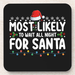 Posavasos Más Probable Que Espere Toda La Noche A Santa Navi