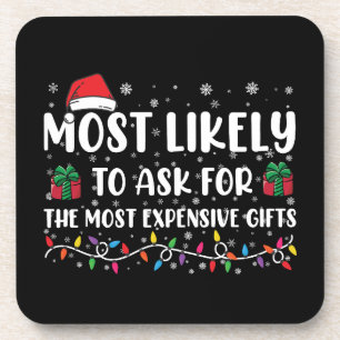 Posavasos Más Probable Que Pida Los Regalos Más Caros