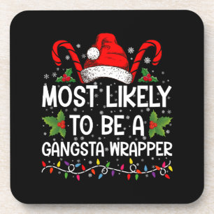 Posavasos Más Probable Que Sea Un Gangsta Wrapper Familia Na