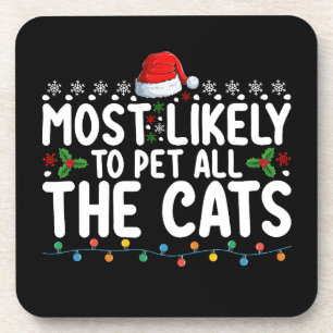 Posavasos Más Propenso a Acariciar a Todos los Gatos Navidad