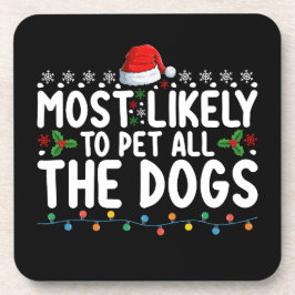 Posavasos Más Propenso a Acariciar a Todos los Perros Navida