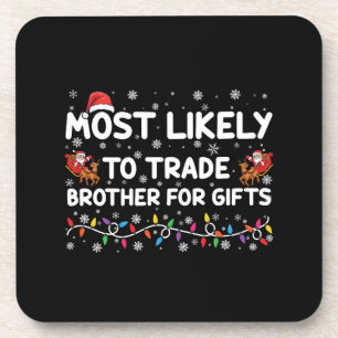 Posavasos Más Propenso A Cambiar Hermano Por Regalos Navidad