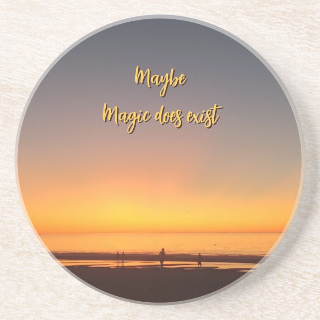 Posavasos "Maybe Magic Does Exist" (Frente)