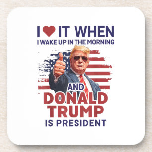 Posavasos Me Encanta Cuando Me Despierto Y Trump Es El Presi
