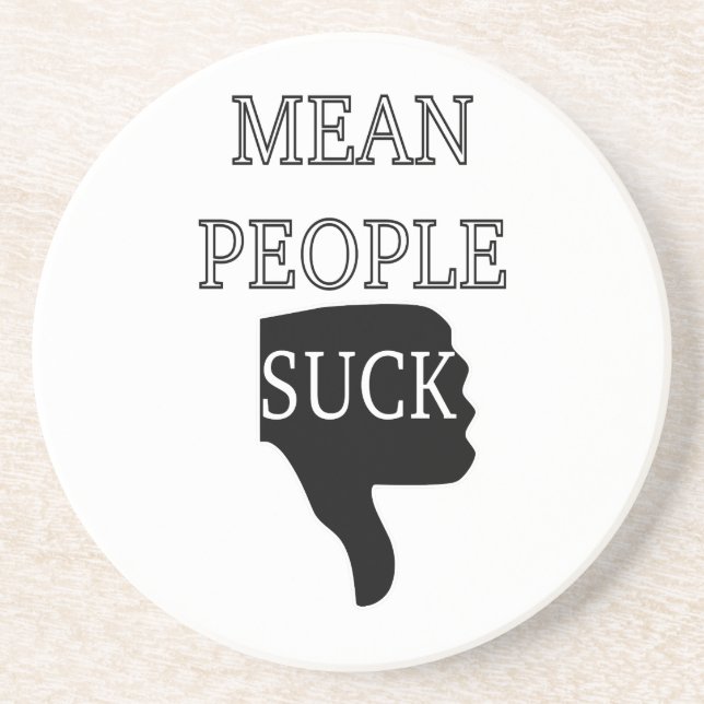 Posavasos Mean People Suck (Frente)
