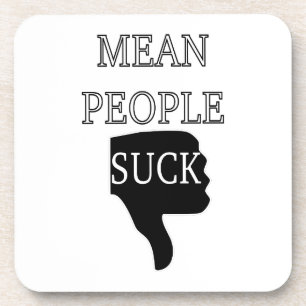 Posavasos Mean People Suck