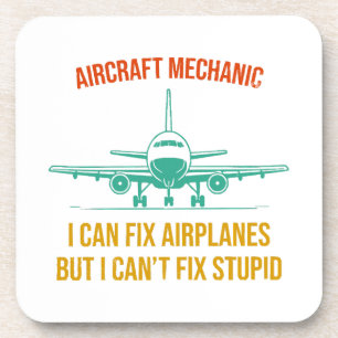 Posavasos Mecánico de avión puedo arreglar aviones pero no p