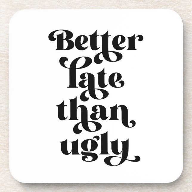 Posavasos Mejor Tarde Que Feo (Frente)