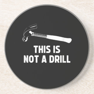 Posavasos Mens This Is Not A Drill Funny Carpenter Dad