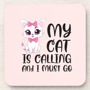 Posavasos Mi gato está llamando y debo irme