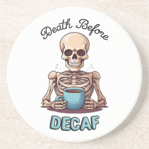 Posavasos Muerte antes del decaf; adicto al café