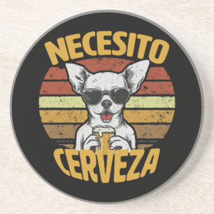 POSAVASOS NECESITO UNA CERVEZA DE CHIHUAHUA ADORABLE