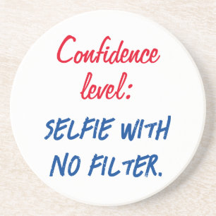 Posavasos Nivel de confianza: Selfie sin filtro
