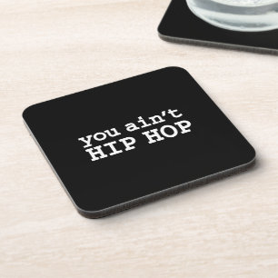 Posavasos no eres HIP HOP