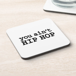 Posavasos no eres HIP HOP