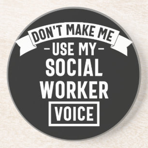 Posavasos No me hagas usar mi voz de trabajador social