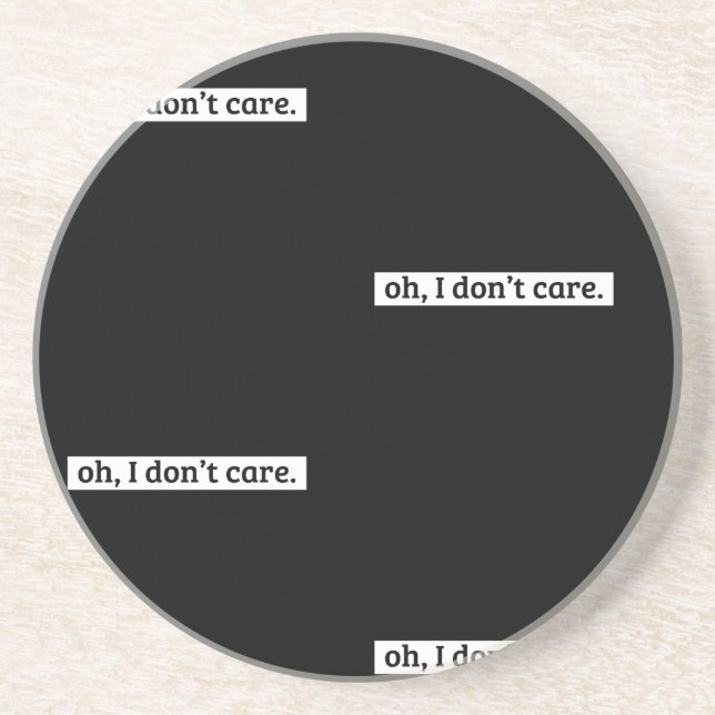 Posavasos No me importa el mensaje sarcástico, no me importa (Frente)