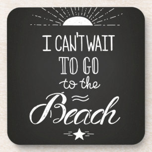 Posavasos No puede esperar para ir a la playa