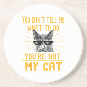Posavasos No puedes decirme qué hacer - Funny Cat Lover Kit