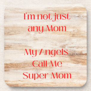 Posavasos No soy ninguna mamá, mis ángeles me llaman superma