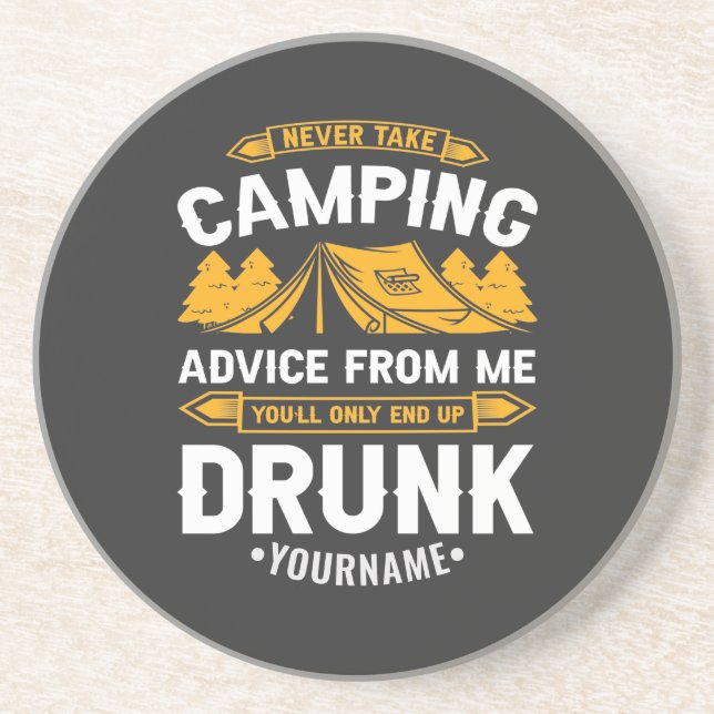 Posavasos Nunca te des consejos de camping de mí, acabarás c (Frente)