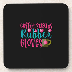Posavasos Nurse Gift Guantes de goma de Coffee Scrubs