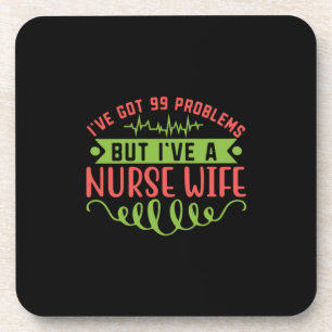 Posavasos Nurse Gift   Tengo 99 Problemas