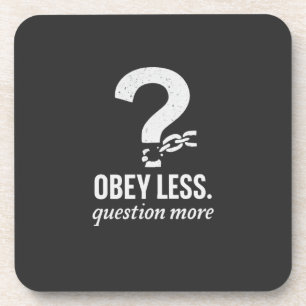 Posavasos Obedece Menos. Pregunta más - Diseño de citas rebe