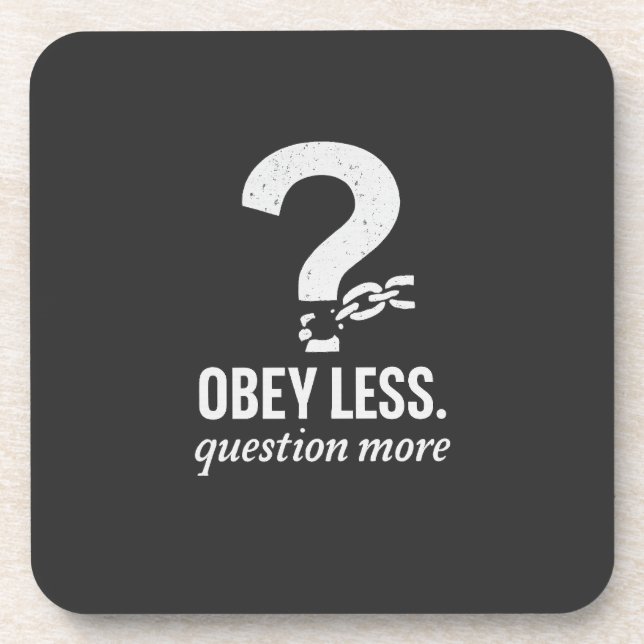 Posavasos Obedece Menos. Pregunta más - Diseño de citas rebe (Frente)