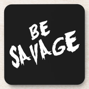 Posavasos Palabras inspiradoras - Sé salvaje - Motivación de