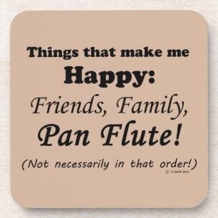 Posavasos Pan Flute me hace feliz