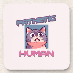 Posavasos Patético humano - Gracioso diseño de gato