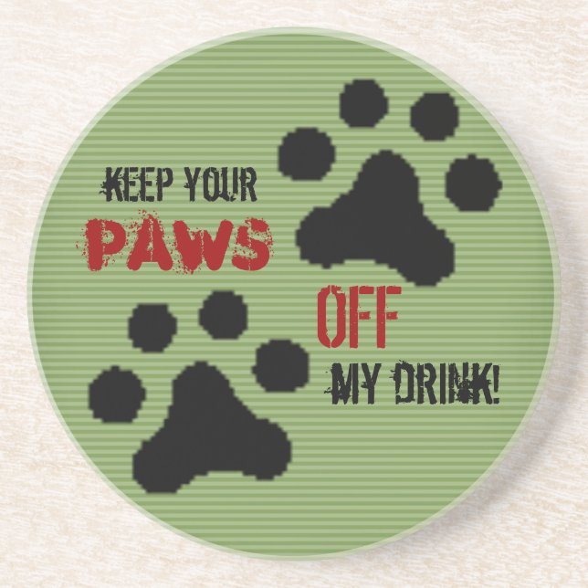 Posavasos Paws Off my Drink (Verdes) Coaster (Frente)