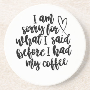 Posavasos Perdón por lo que dije antes de mi café