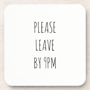 Posavasos Por favor, márchese a las 9pm