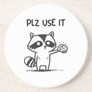 Posavasos Por Favor Úselo - Gracioso Racoon Sarcástico